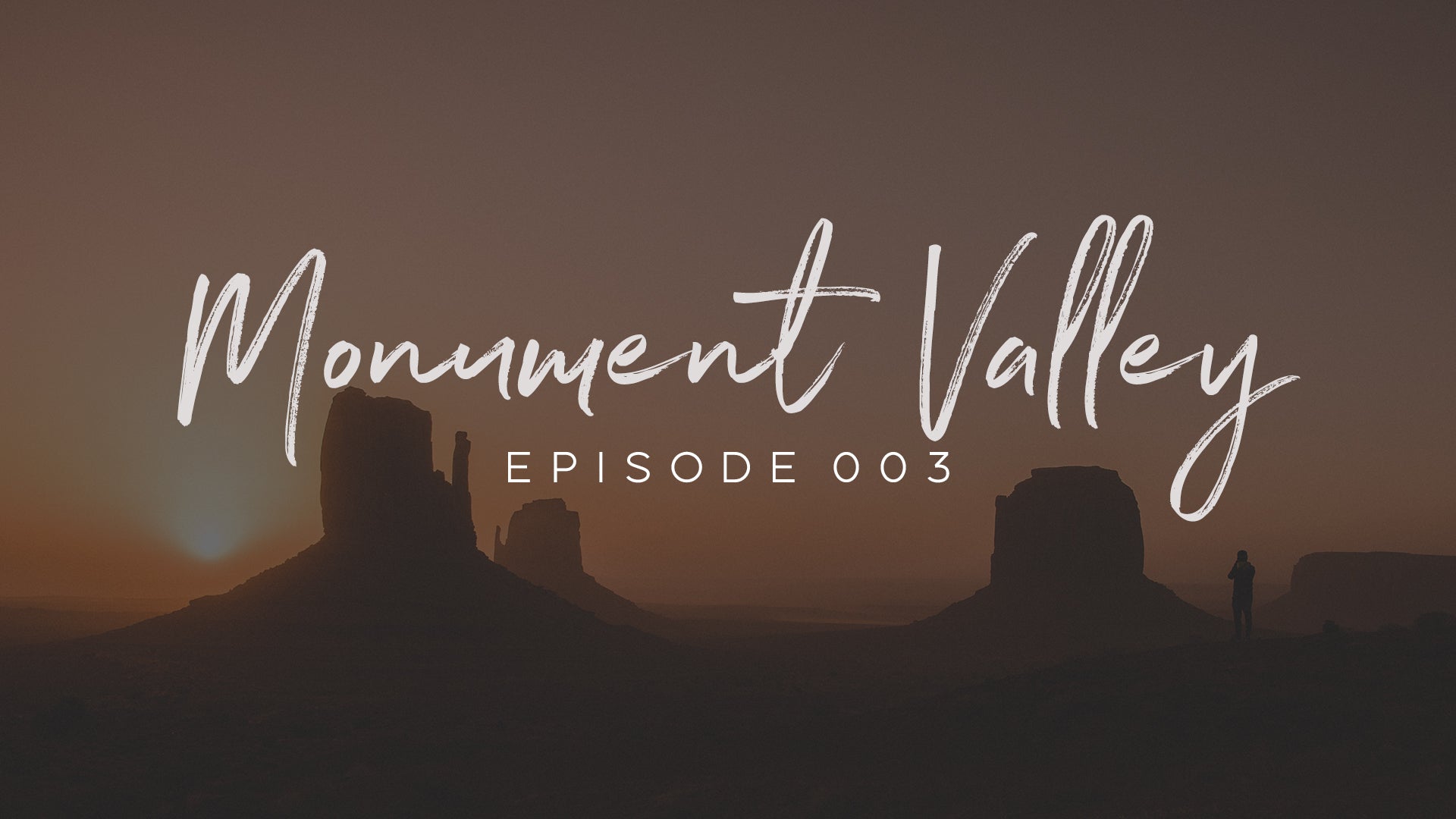 Monument Valley // BTW 003