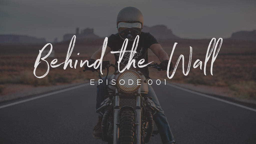 Behind The Wall – Episode 001