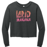 Land of Mañana Cropped Long Sleeve