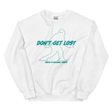 Don't Get Lost Sweatshirt