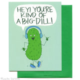 Lucky Sardine - You are Kind Of A Big Dill Greeting Card