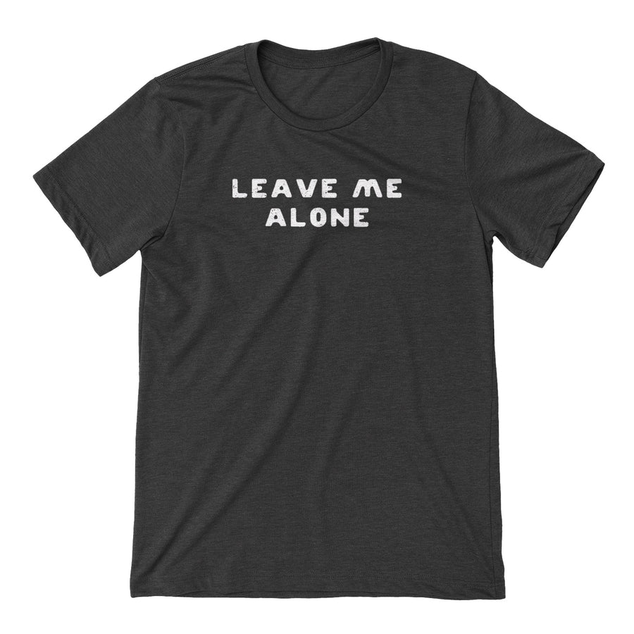 Leave Me Alone - Organ Mountain Outfitters