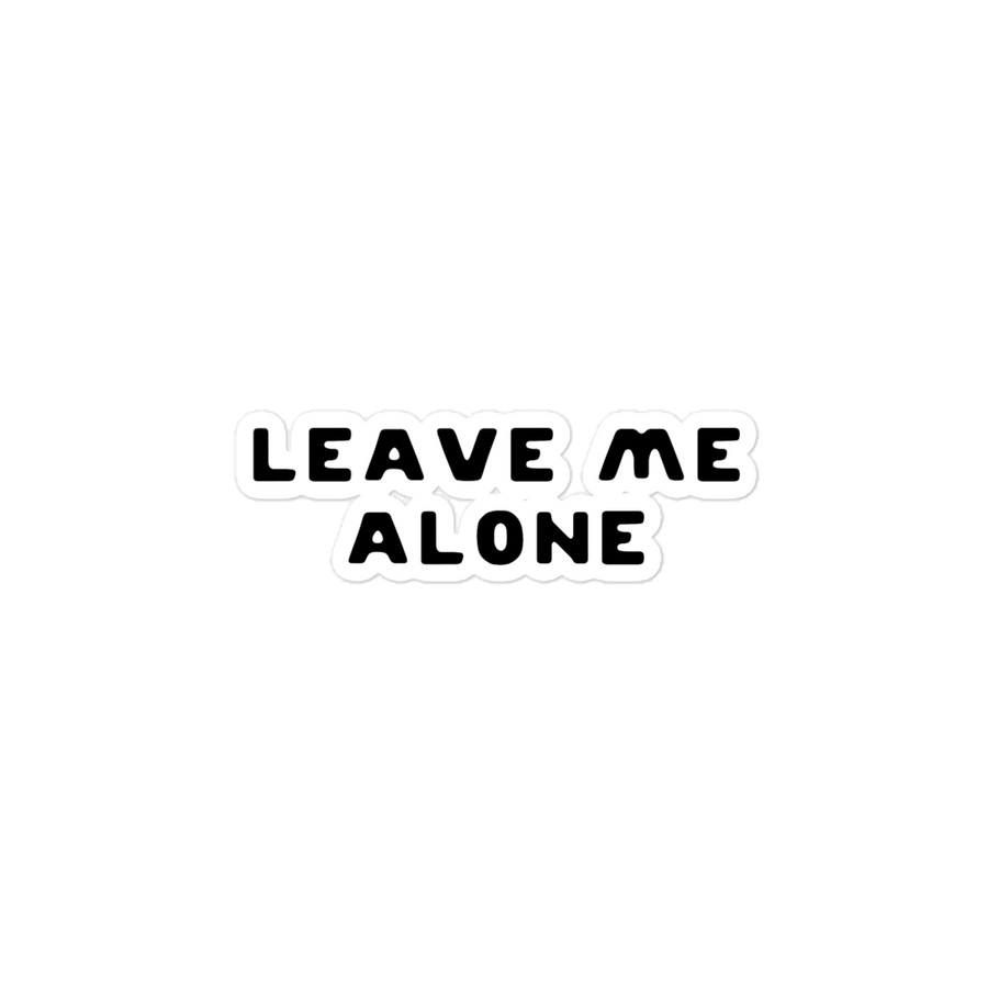 Leave Me Alone