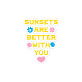 Sunsets Are Better With You