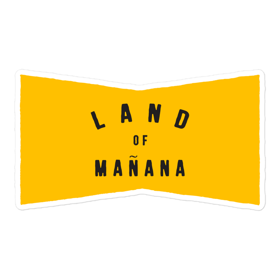 Land of Mañana