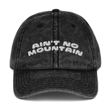 Ain't No Mountain Vintage Cap