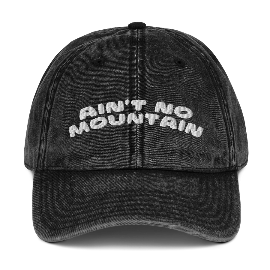 Ain't No Mountain Vintage Cap