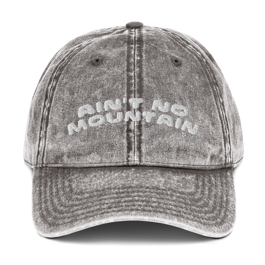 Ain't No Mountain Vintage Cap