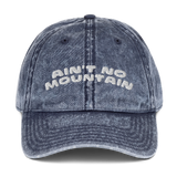 Ain't No Mountain Vintage Cap